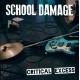 School Damage – Critical Excess LP